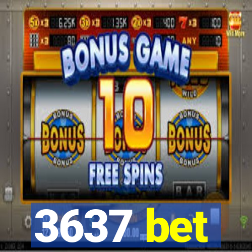 3637 bet
